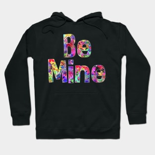 Be Mine Floral Valentines Day Hoodie